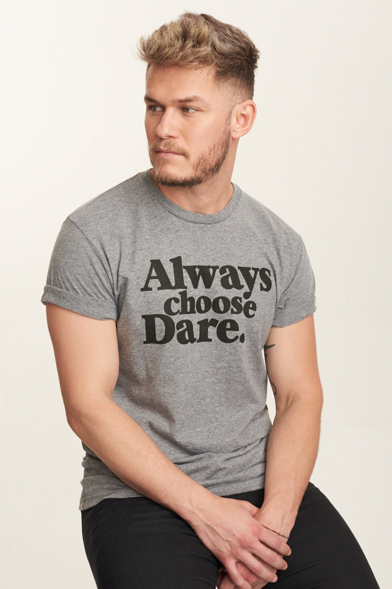 James Mae Always Choose Dare Unisex Tee